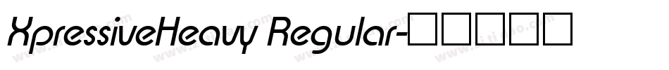 XpressiveHeavy Regular字体转换